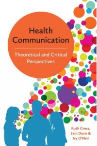Health Communication Theoretical and Critical Perspectives