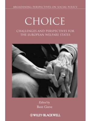 Choice Challenges and Perspectives for the European Welfare States - Broadening Perspectives in Social Policy