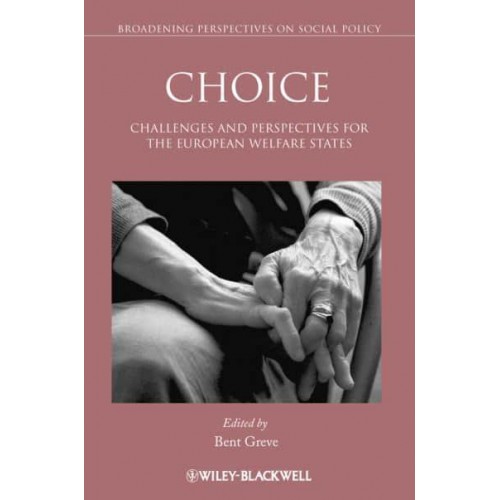 Choice Challenges and Perspectives for the European Welfare States - Broadening Perspectives in Social Policy