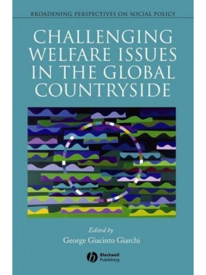 Challenging Welfare Issues in the Global Countryside - Broadening Perspectives on Social Policy