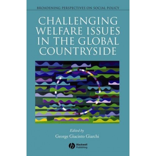 Challenging Welfare Issues in the Global Countryside - Broadening Perspectives on Social Policy