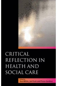 Critical Reflection in Health and Social Care