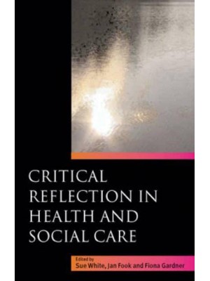 Critical Reflection in Health and Social Care