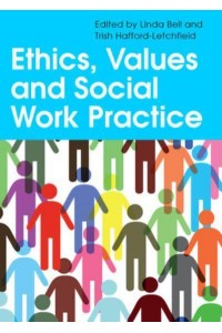 Ethics, Values and Social Work Practice