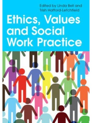 Ethics, Values and Social Work Practice