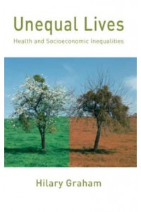 Unequal Lives Health and Socioeconomic Inequalities