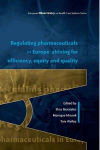 Regulating Pharmaceuticals in Europe Striivng for Efficiency, Equity and Quality - European Observatory on Health Systems and Policies Series