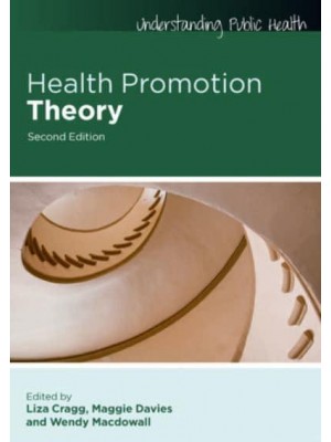 Health Promotion Theory - Understanding Public Health Series