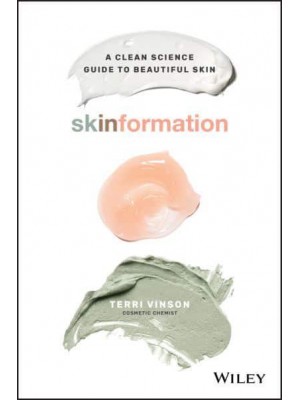 Skinformation A Clean Science Guide to Beautiful Skin