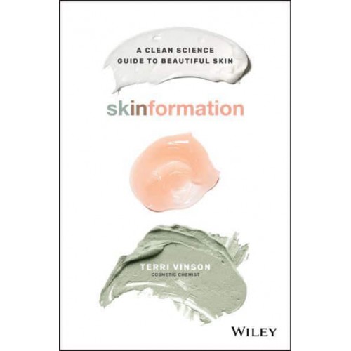Skinformation A Clean Science Guide to Beautiful Skin
