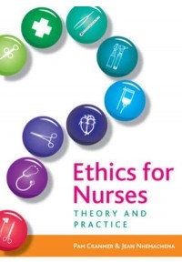 Ethics for Nurses Theory and Practice
