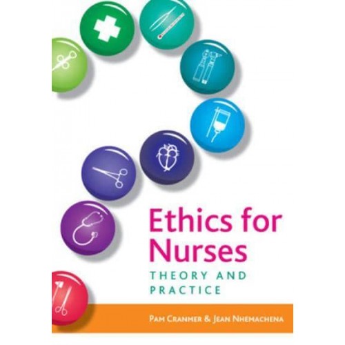 Ethics for Nurses Theory and Practice