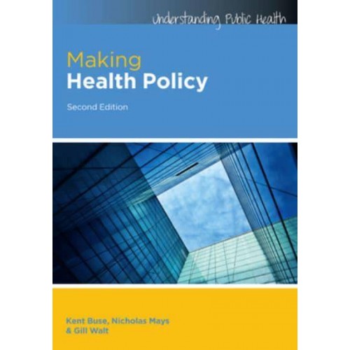 Making Health Policy - Understanding Public Health Series