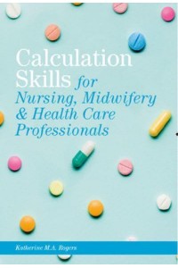 Print Plus Connect Online Access 360 Days Calculation Skills: For Nursing, Midwifery & Healthcare Practitioners Shrinkwrap