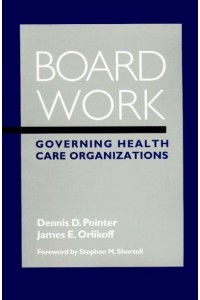 Board Work Governing Health Care Organizations