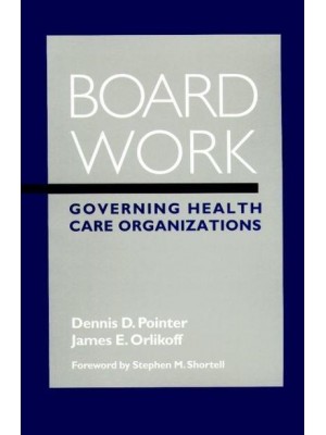 Board Work Governing Health Care Organizations