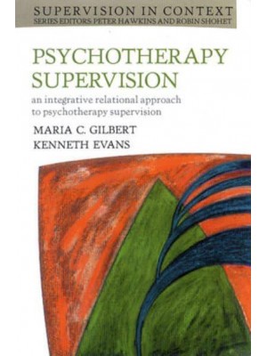 Psychotherapy Supervision An Integrative Rational Approach to Psychotherapy Supervision - Supervision in Context