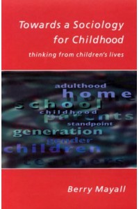 Towards a Sociology for Childhood Thinking from Children's Lives