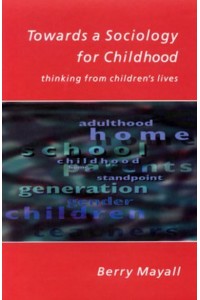 Towards a Sociology for Childhood Thinking from Children's Lives