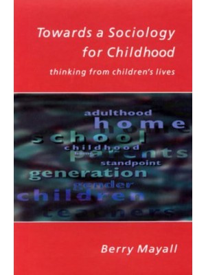 Towards a Sociology for Childhood Thinking from Children's Lives