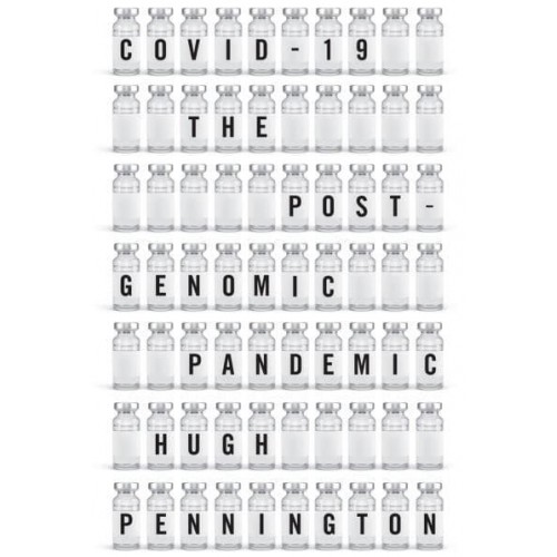 COVID-19 The Postgenomic Pandemic