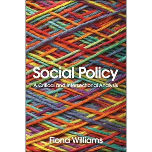 Social Policy A Critical and Intersectional Analysis