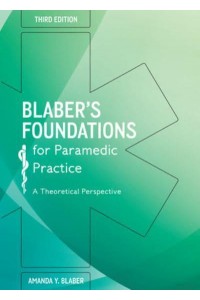 Blaber's Foundations for Paramedic Practice A Theoretical Perspective