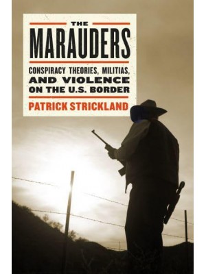 The Marauders Standing Up to Vigilantes in the American Borderlands