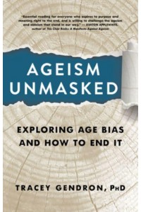 Ageism Unmasked Exploring Age Bias and How to End It