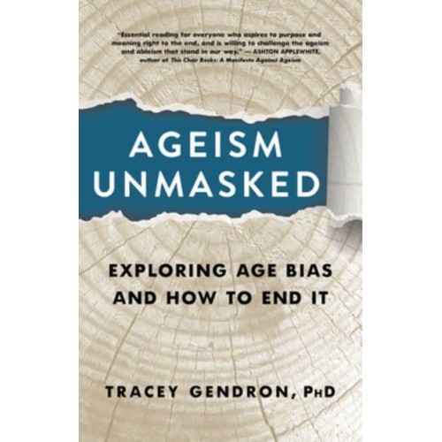 Ageism Unmasked Exploring Age Bias and How to End It