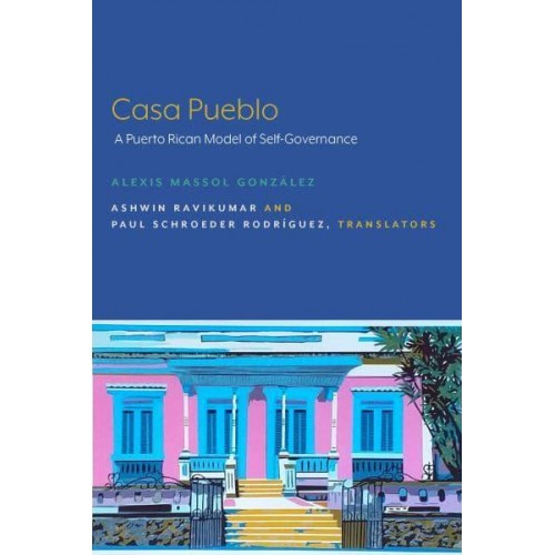 Casa Pueblo A Puerto Rican Model of Self-Governance