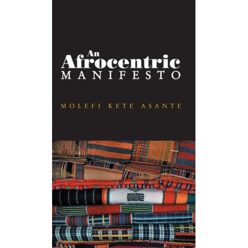 An Afrocentric Manifesto Toward an African Renaissance