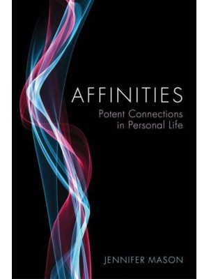 Affinities Potent Connections in Personal Life