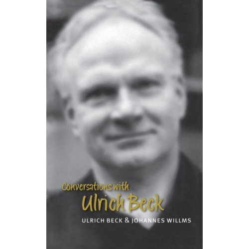 Conversations With Ulrich Beck - Conversations