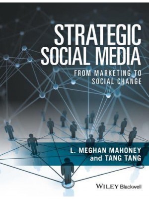 Strategic Social Media From Marketing to Social Change
