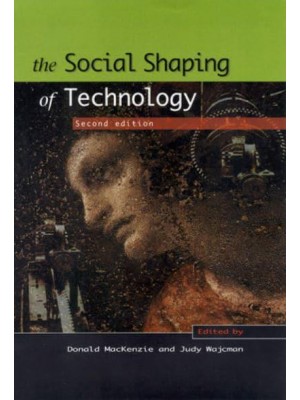The Social Shaping of Technology