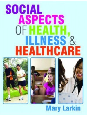 Social Aspects of Health, Illness and Healthcare