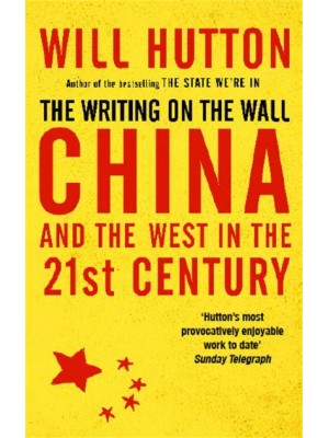 The Writing on the Wall China and the West in the 21st Century