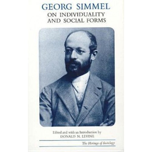 Georg Simmel on Individuality and Social Forms - Heritage of Sociology Series