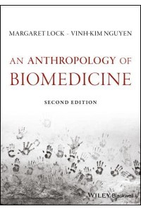 An Anthropology of Biomedicine