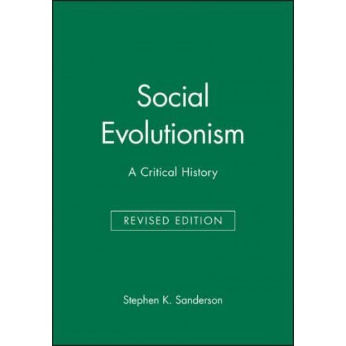 Social Evolutionism A Critical History - Studies in Social Discontinuity