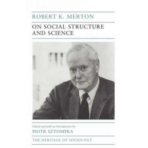 On Social Structure and Science - Heritage of Sociology Series
