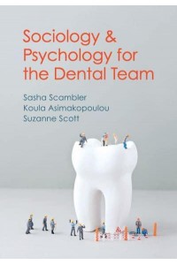 Sociology and Psychology for the Dental Team An Introduction to Key Topics