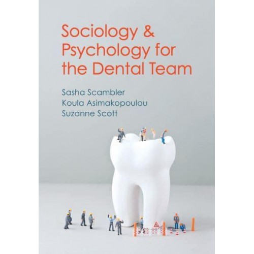 Sociology and Psychology for the Dental Team An Introduction to Key Topics