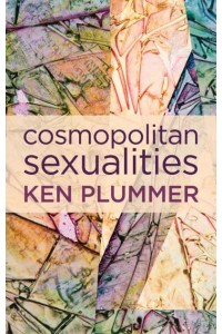 Cosmopolitan Sexualities Hope and the Humanist Imagination