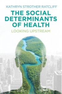 The Social Determinants of Health Looking Upstream