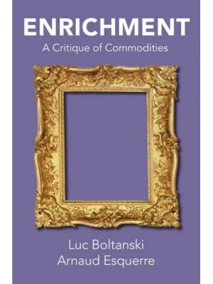 Enrichment A Critique of Commodities