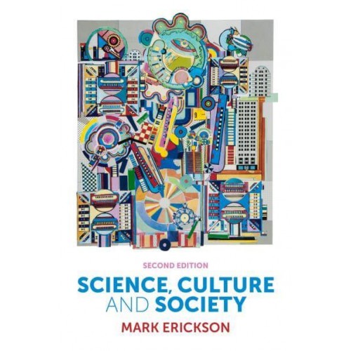 Science, Culture and Society Understanding Science in the 21st Century