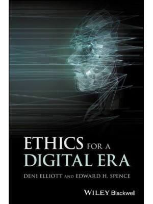 Ethics for a Digital Era - Blackwell Public Philosophy