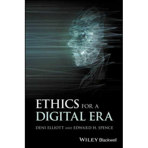 Ethics for a Digital Era - Blackwell Public Philosophy